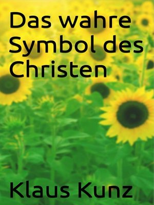 cover image of Das wahre Symbol des Christen